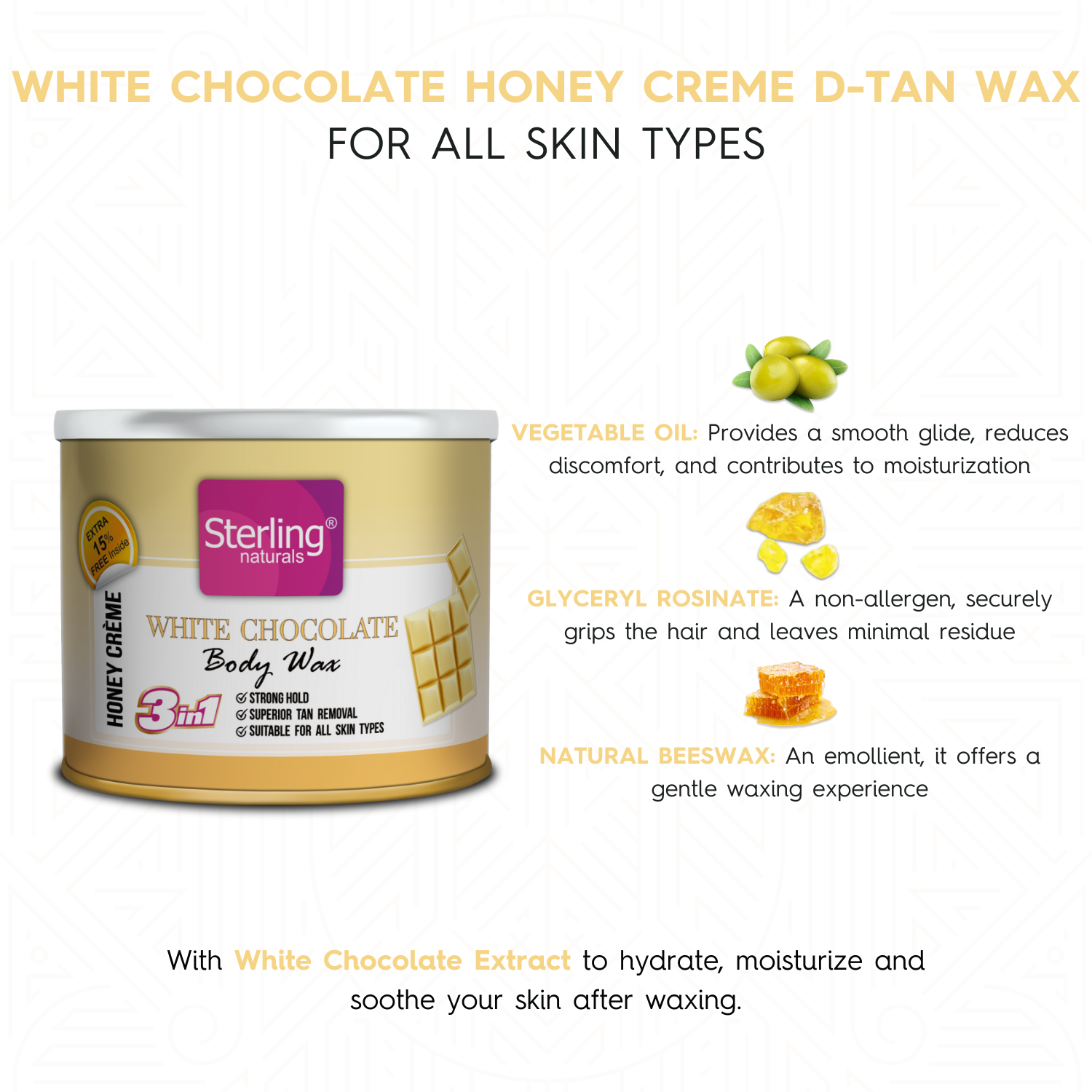 White Chocolate Honey Crème D-Tan Wax | For Smooth & Less Painful Hair Removal (230g)
