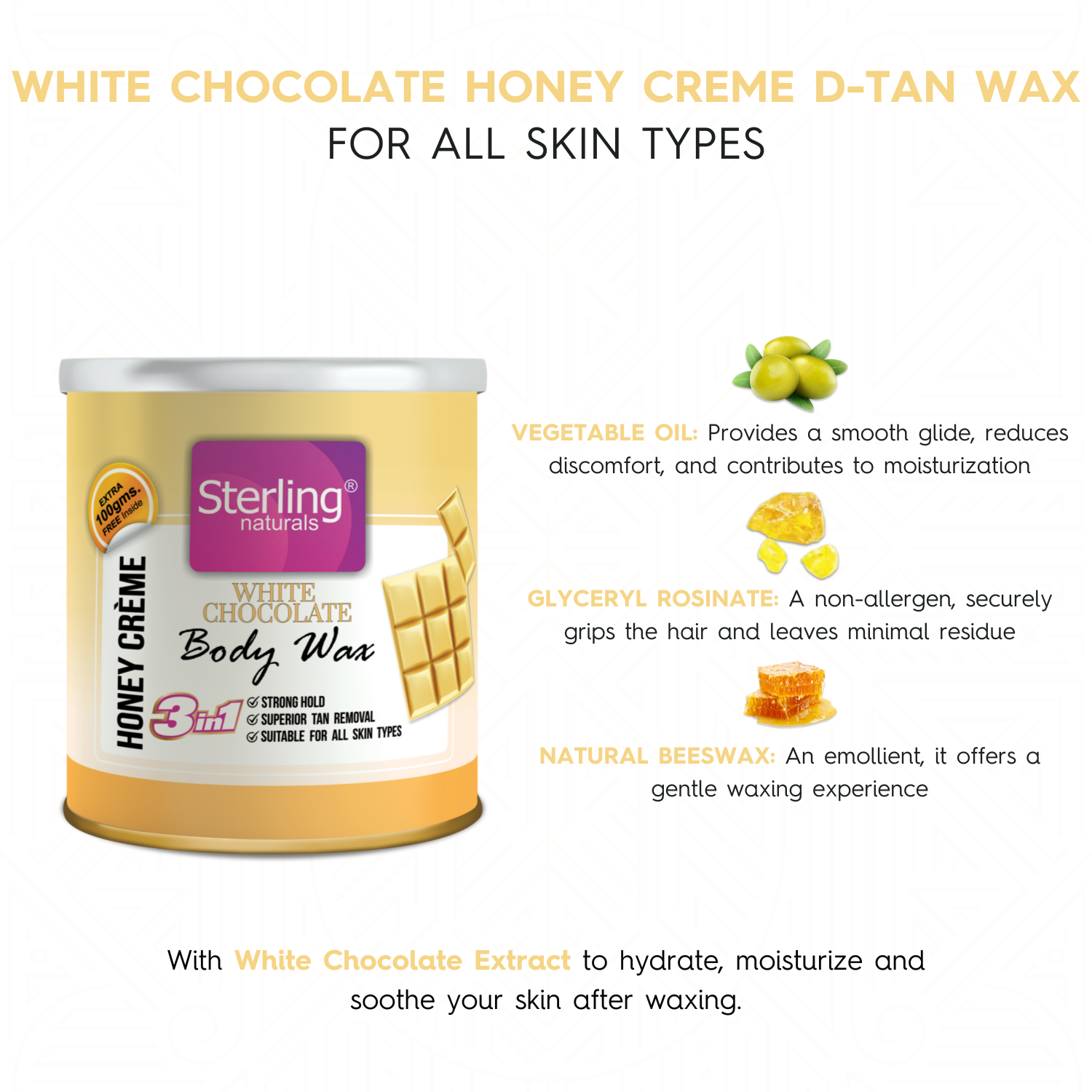 White Chocolate Honey Crème D-Tan Wax | For Smooth & Less Painful Hair Removal (700g)